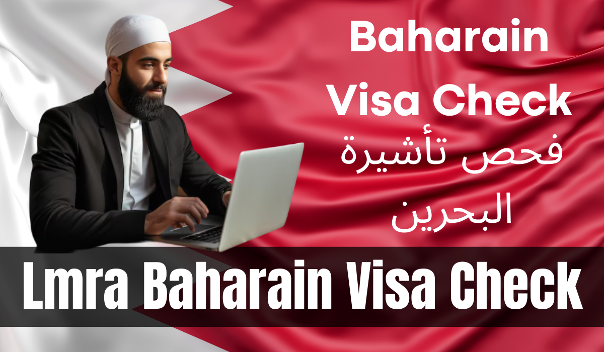 Bahrain Visa Check - LMRA Bahrain Visa Check