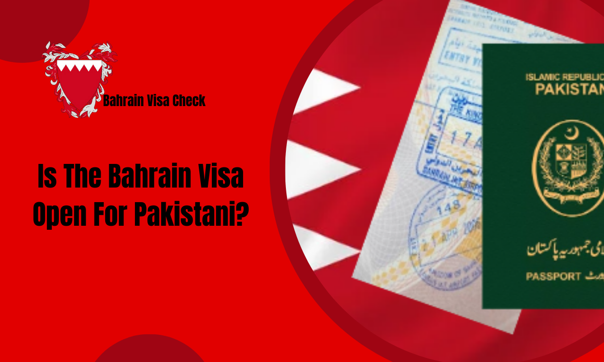 Is The Bahrain Visa Open For Pakistani