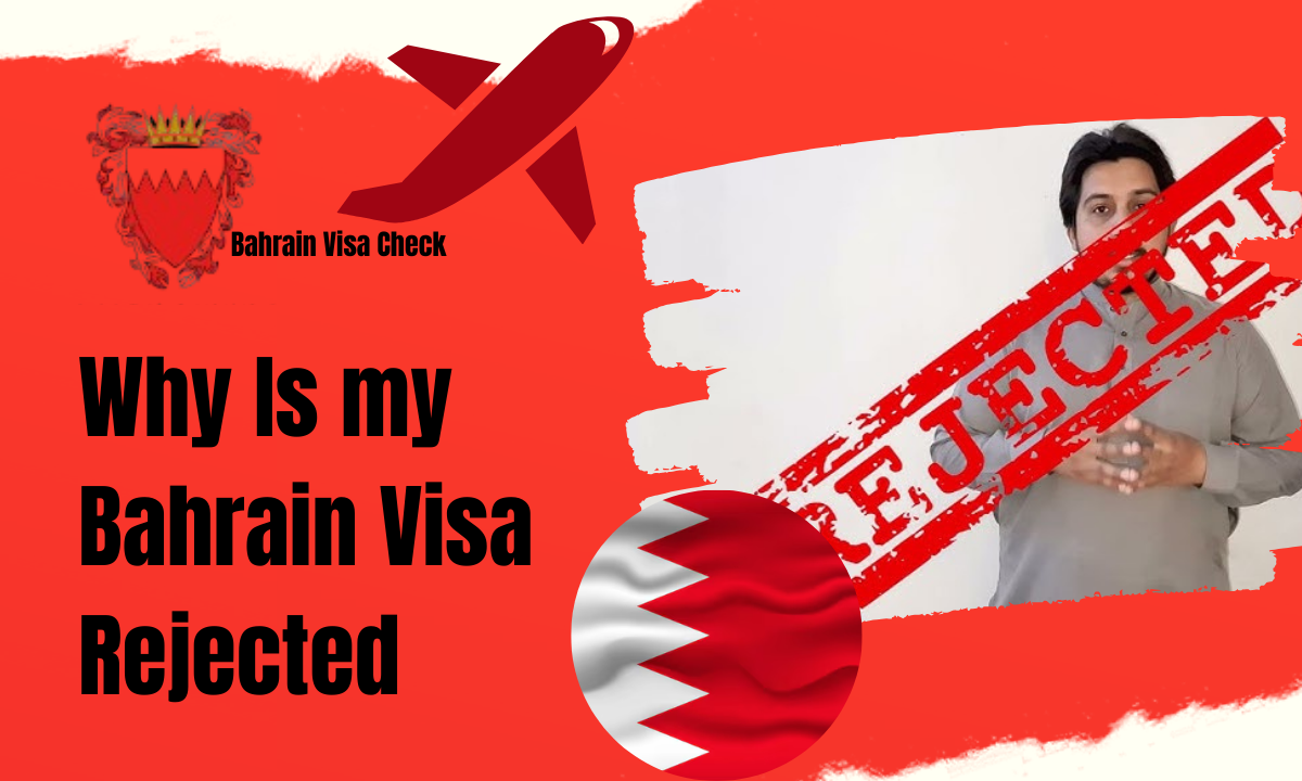 Why Is my Bahrain Visa Rejected