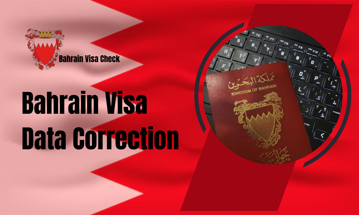 Bahrain Visa Data Correction