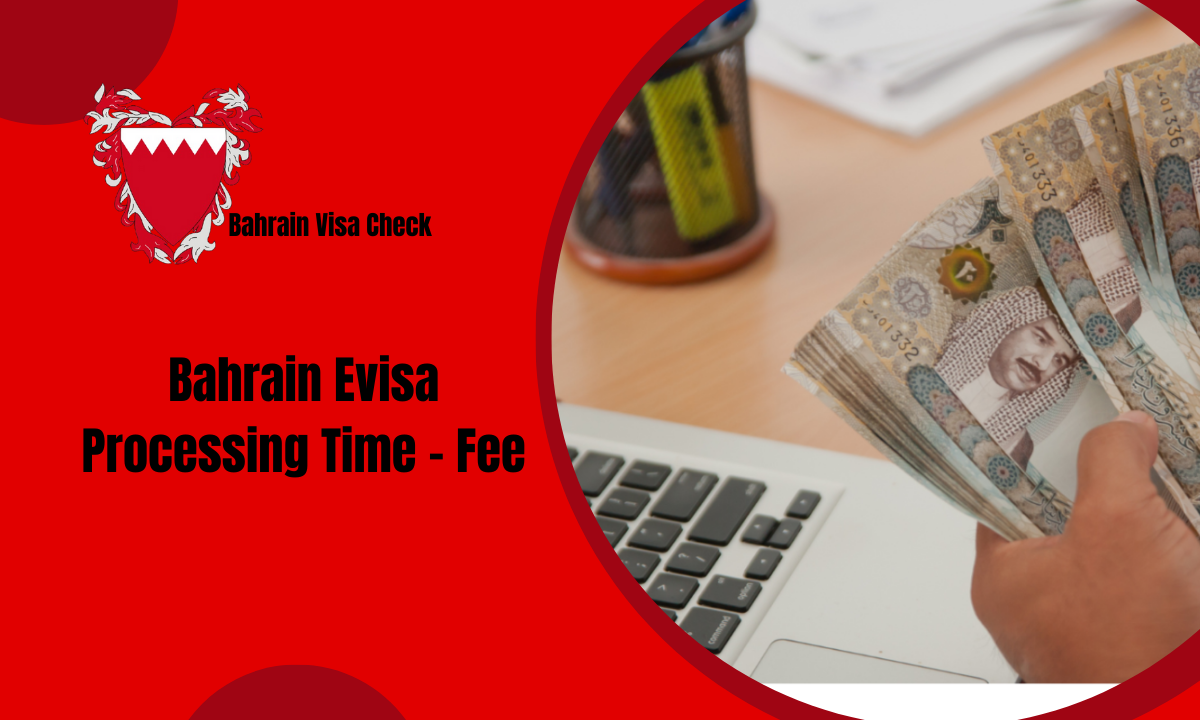 Bahrain Evisa Processing Time - Fee