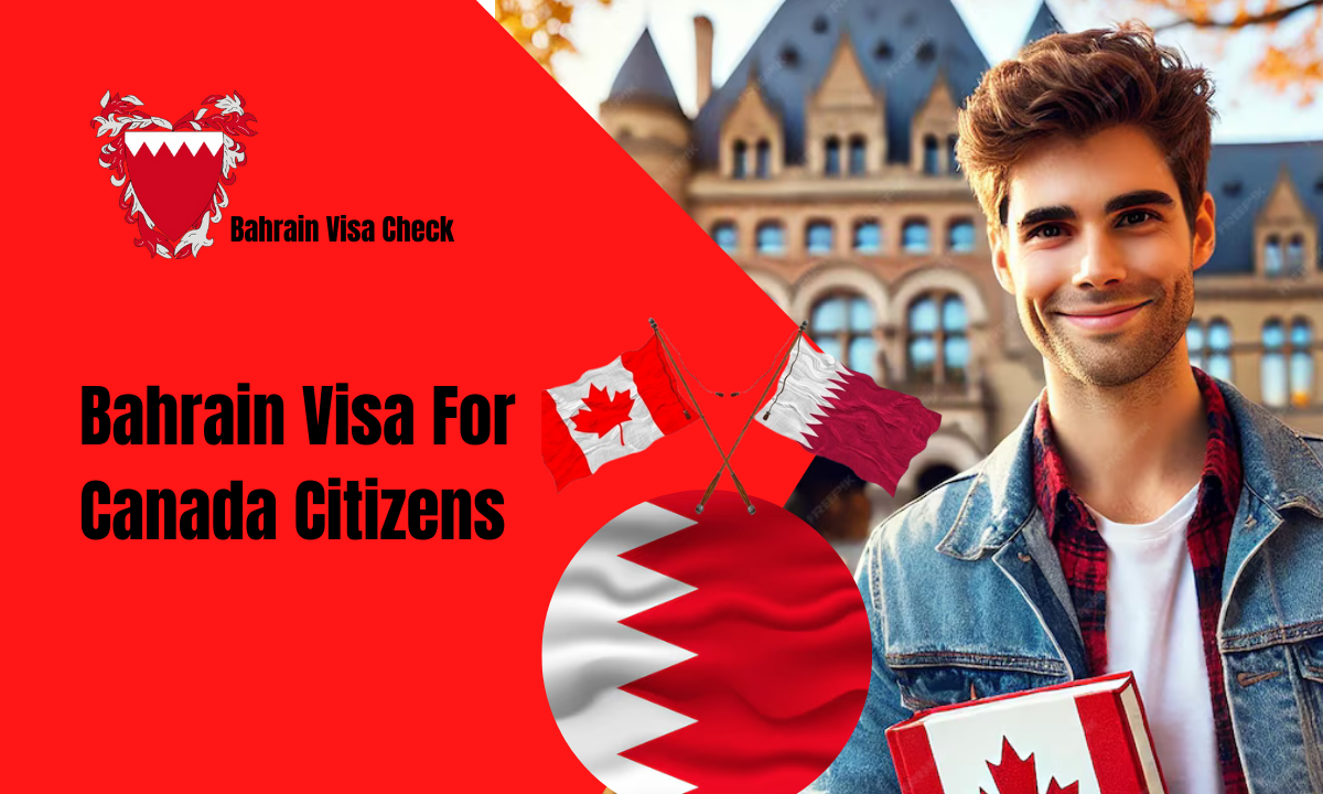 Bahrain Visa For Canada Citizens