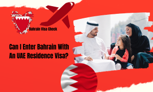 Can I Enter Bahrain With An UAE Residence Visa